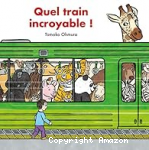 Quel train incroyable ! vignette