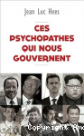 Ces psychopathes qui nous gouvernent vignette