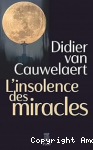 L'Insolence des miracles vignette