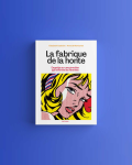 La fabrique de la honte vignette