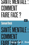 Santé mentale : comment faire face ? vignette